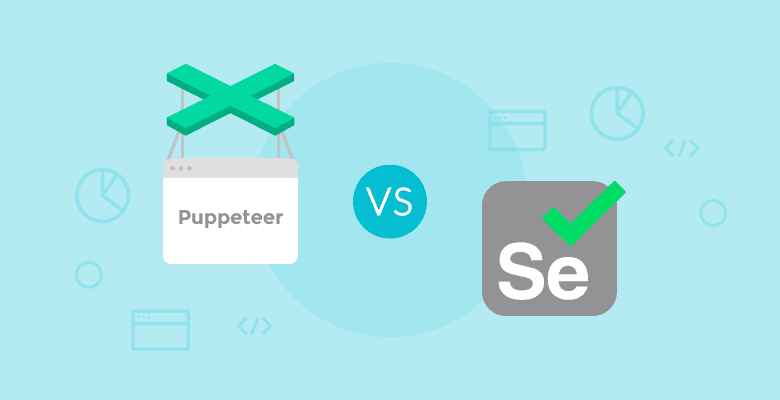 What to choose? Selenium or Puppeteer